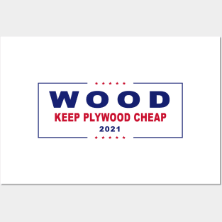 Keep Plywood Cheap Elections Sign Posters and Art